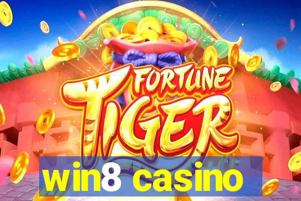 win8 casino